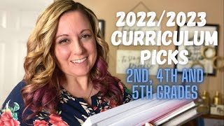 Curriculum Picks for the 2022 2023 School Year // 2nd, 4th and 5th Grades