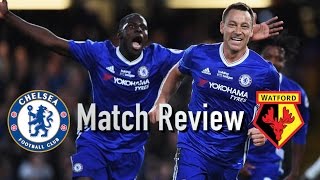 Match Review || CHELSEA 4-3 WATFORD || JOHN TERRY SCORES!