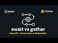 AsyncIO: await vs gather – Concurrent vs Sequential Tasks Explained