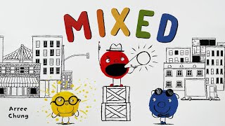 Mixed: An Inspiring Story About Color – 🎨 Fun read aloud kids book by Arree Chung