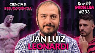 Jan Luiz Leonardi: Ciência e Pseudociência na Psicologia - Sem Groselha Podcast #233