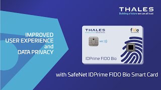 Improve User Experience, Security and Data Privacy with the Thales FIDO Biometric Smart Card