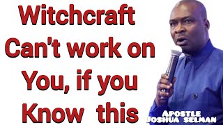 Powerful secret!! Witchcraft can't work on you if you know this || Apostle Joshua Selman