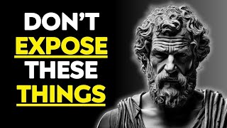 How To Be A Stoic: 5 Things You Should NOT Expose To OTHERS (Change Immediately) | Stoicism