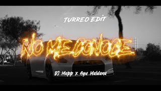No Me Conoce (Turreo Edit) - DJ Mapp Ft.  @DjAguMaidana