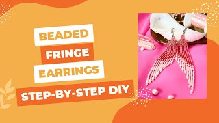 EASY Fringe Earrings | Beginner-friendly Beading Tutorial