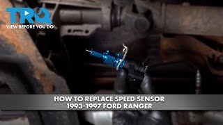 How to Replace Speed Sensor 1993-1997 Ford Ranger