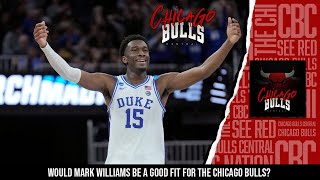How Mark Williams Potentially Fits On The Chicago Bulls