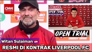 🔴BIKIN SEJARAH‼️WITAN SULAIMAN RESMI BERGABUNG KE LIVERPOOL FC - KEJUTAN MANIS SEPAKBOLA INDONESIA