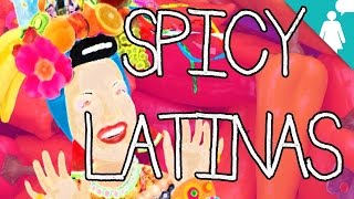 Stereotypology: Spicy Latinas