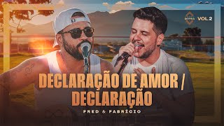 Fred \u0026 Fabrício - Declaração de amor / Declaração (Sertanejo Respira)