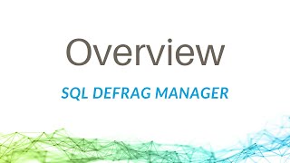 IDERA SQL Defrag Manager Overview