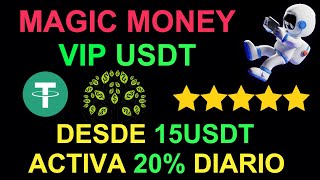 USDT MAGIC MONEY VIP TASKS - DESDE 15USDT ACTIVA TU VIP 20% DIARIO!