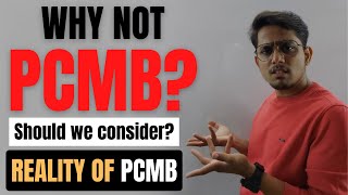 Why not PCMB? | PCMB is DIFFICULT? | Should we consider PCMB? |