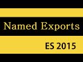 ES6 and Typescript Tutorial - 26 - Named Exports