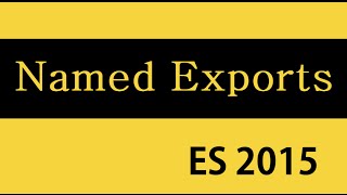 ES6 and Typescript Tutorial - 26 - Named Exports