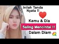 TANDA KAMU & DIA SALING MENCINTAI DALAM DIAM