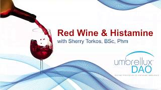 Red Wine Allergy and Histamine Intolerance Webinar - Sherry Torkos