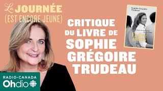 Nathalie Petrowski critique le livre de Sophie Grégoire Trudeau | La journée (es