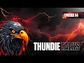 Thundie Talks Season 2 Ep 4  BaitedRainbow49