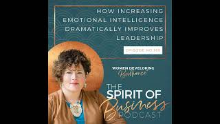 #169: How Increasing Emotional Intelligence Dramatically Improves Leadership