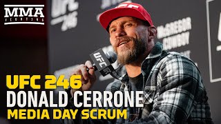 UFC 246:  Donald Cerrone Media Day Scrum - MMA Fighting