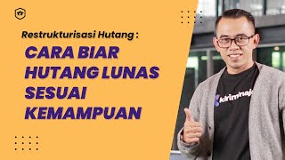 Cara Melunasi Hutang: Restrukturisasi Hutang! | Newbiz EP10