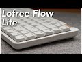 Lofree Flow Lite Review | Low-Profile, Lightweight, and Creamy Sounding