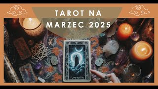 Horoskop miesięczny MARZEC 2025 tarot wszystkie znaki zodiaku lena tarot czytanie