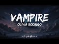 Olivia Rodrigo - Vampire (Lyrics) [4K Lyric Video]