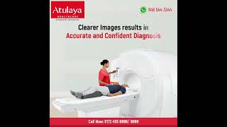 Atulaya Healthcare | 3 Tesla MRI | Now in Ludhiana