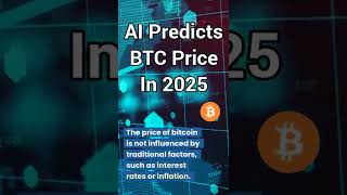 AI Predicts BTC Price For 2025 and 2030! #bitcoin Price Prediction! #shorts