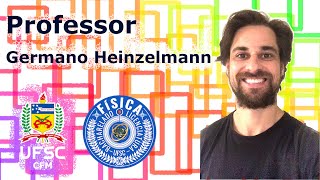 Professores da Física - UFSC - Dr. Germano Heinzelmann