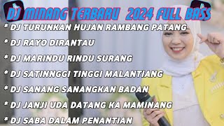 DJ MINANG VIRAL TIKTOK 2024 FULL BASS- DJ TURUNKAN HUJAN RAMBANG PATANG X MARINDU RINDU SURANG