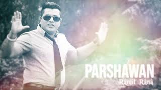 RANJIT RANA -  Parshawan (Full Song) Latest Punjabi Sad Song 2022 | Sad Song 2022