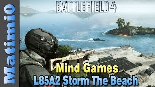 L85A2 Storm the Beach - Mind Games - Battlefield 4