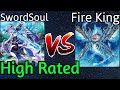 SwordSoul Vs Fire King Snake-Eye High Rated DB Yu-Gi-Oh!