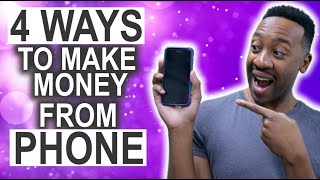 4 Ways To Make Money From Your Phone