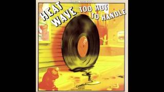 Heatwave - Too Hot To Handle