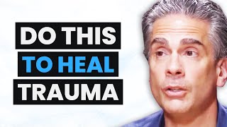 Trauma Expert: How You Can Start Healing From Trauma Today | Dr. Paul Conti