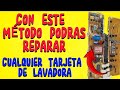 ✅️ MÉTODO PERFECTO PARA REPARAR CUALQUIER TARJETA DE LAVADORA