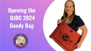 Opening the BJDC 2024 Goody Bag