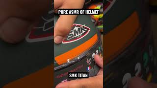 ASMR OF HELMET | SMK TITAN