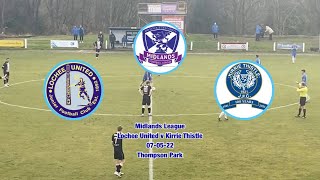 Lochee United v Kirrie Thistle 07-05-22