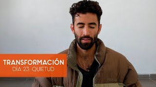 Día 23 - Quietud | Mes de Transformación | Yoga con Baruc