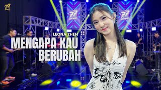 LEONA ZHEN - MENGAPA KAU BERUBAH | Feat. OM SERA ( Official Music Video )