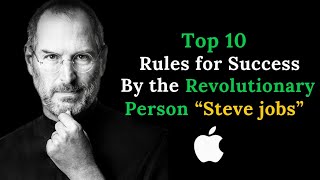 Top 10 Steve Jobs rules for success (in life) | Steve jobs thoughts | Top 10 Rules