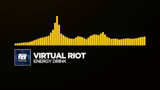 [Complextro] ~ Virtual Riot - Energy Drink