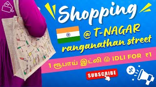 என்னாது இட்லி வெறும் 1 ரூபாய் ஆஹ்? 😱 Shopper's PARADISE! Shopping at T Nagar Ranganathan Street 🇮🇳🇱🇰