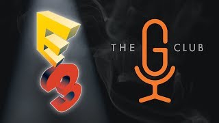 The G Club - E3 2017 - Episode 1